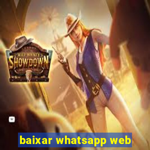 baixar whatsapp web